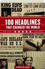 100 HEADLINES THAT CHANGED THE WORLD
