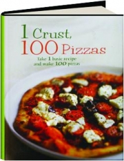 1 CRUST, 100 PIZZAS