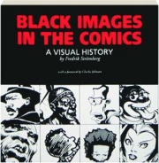 BLACK IMAGES IN THE COMICS: A Visual History
