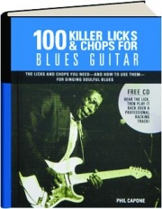 100 KILLER LICKS & CHOPS FOR BLUES GUITAR
