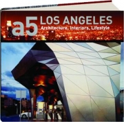A5 LOS ANGELES: Architecture, Interiors, Lifestyle