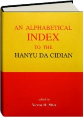 AN ALPHABETICAL INDEX TO THE HANYU DA CIDIAN