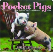 2013 POCKET PIGS CALENDAR: The Teacup Pigs of Pennywell Farm