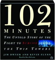 102 MINUTES: The Untold Story of the Fight to Survive Inside the Twin Towers