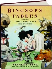 BINGSOP'S FABLES: Little Morals for Big Business