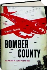 BOMBER COUNTY: The Poetry of a Lost Pilot's War