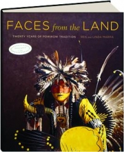FACES FROM THE LAND: Twenty Years of Powwow Tradition