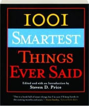 1001 SMARTEST THINGS EVER SAID
