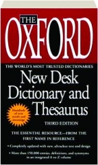 THE OXFORD NEW DESK DICTIONARY AND THESAURUS, THIRD EDITION