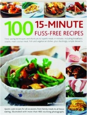 100 15-MINUTE FUSS-FREE RECIPES