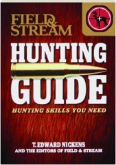 <I>FIELD & STREAM</I> HUNTING GUIDE: Hunting Skills You Need