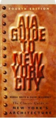 AIA GUIDE TO NEW YORK CITY, FOURTH EDITION
