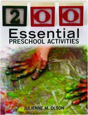 200 ESSENTIAL PRESCHOOL ACTIVITIES