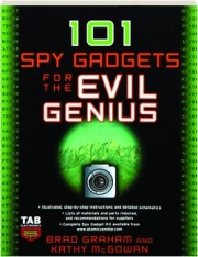 101 SPY GADGETS FOR THE EVIL GENIUS