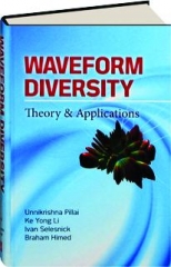 WAVEFORM DIVERSITY: Theory & Applications