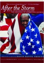 AFTER THE STORM: Black Intellectuals Explore the Meaning of Hurricane Katrina