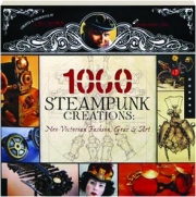 1000 STEAMPUNK CREATIONS