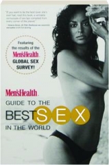 <I>MEN'S HEALTH</I> GUIDE TO THE BEST SEX IN THE WORLD