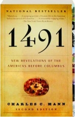 1491, SECOND EDITION: New Revelations of the Americas Before Columbus