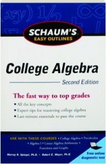 COLLEGE ALGEBRA, SECOND EDITION: Schaum's Easy Outlines
