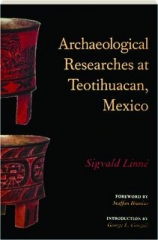 ARCHAEOLOGICAL RESEARCHES AT TEOTIHUACAN, MEXICO