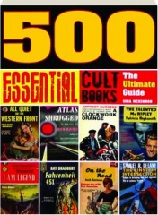 500 ESSENTIAL CULT BOOKS: The Ultimate Guide