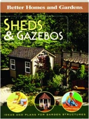 <I>BETTER HOMES AND GARDENS</I> SHEDS & GAZEBOS