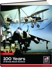 100 YEARS OF BRITISH NAVAL AVIATION