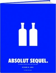 ABSOLUT SEQUEL: The Absolut Advertising Story Continues