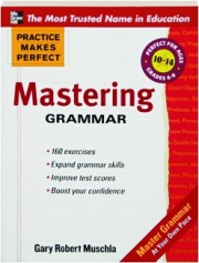 MASTERING GRAMMAR: Practice Makes Perfect