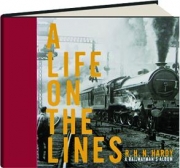 A LIFE ON THE LINES: A Railwayman's Album