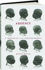 ARDENCY: A Chronicle of the <I>Amistad</I> Rebels
