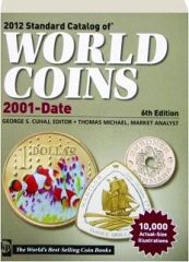 2012 STANDARD CATALOG OF WORLD COINS, 2001 TO DATE, 6TH EDITION
