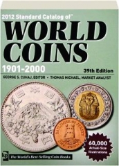 2012 STANDARD CATALOG OF WORLD COINS, 1901-2000, 39TH EDITION