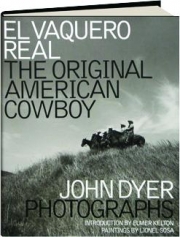 EL VAQUERO REAL: The Original American Cowboy