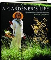 A GARDENER'S LIFE: The Dowager Marchioness of Salisbury