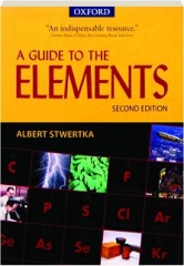 A GUIDE TO THE ELEMENTS, SECOND EDITION