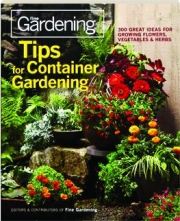 <I>FINE GARDENING</I> TIPS FOR CONTAINER GARDENING