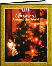 <I>LIFE</I> CHRISTMAS AROUND THE WORLD