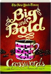 <I>THE NEW YORK TIMES</I> BIG AND BOLD CROSSWORDS