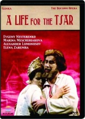 A LIFE FOR THE TSAR: The Bolshoi Opera