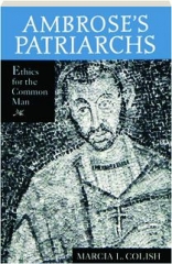 AMBROSE'S PATRIARCHS: Ethics for the Common Man