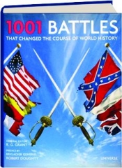 1001 BATTLES THAT CHANGED THE COURSE OF WORLD HISTORY
