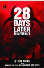 28 DAYS LATER: The Aftermath
