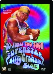 20 YEARS TOO SOON: The Superstar Billy Graham Story