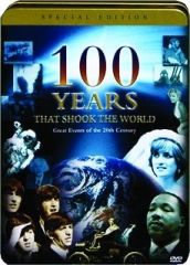 100 YEARS THAT SHOOK THE WORLD: Special Edition