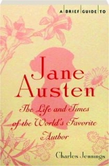 A BRIEF GUIDE TO JANE AUSTEN
