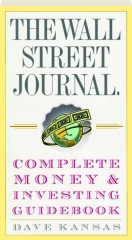 <I>THE WALL STREET JOURNAL</I> COMPLETE MONEY & INVESTING GUIDEBOOK