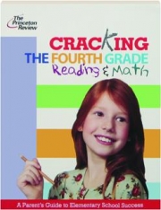 CRACKING THE FOURTH GRADE: Reading & Math