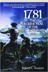 1781: The Decisive Year of the Revolutionary War